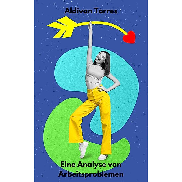 Eine Analyse von Arbeitsproblemen, Aldivan Torres