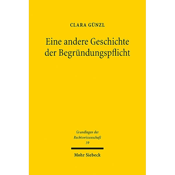 Eine andere Geschichte der Begründungspflicht, Clara Günzl