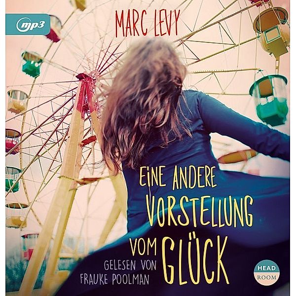 Eine andere Vorstellung vom Glück,1 MP3-CD, Marc Levy