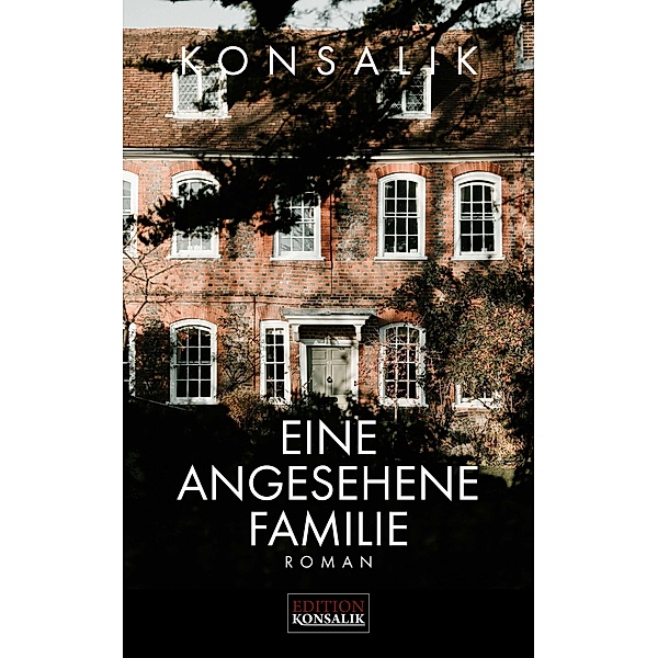 Eine angesehene Familie, Heinz G. Konsalik