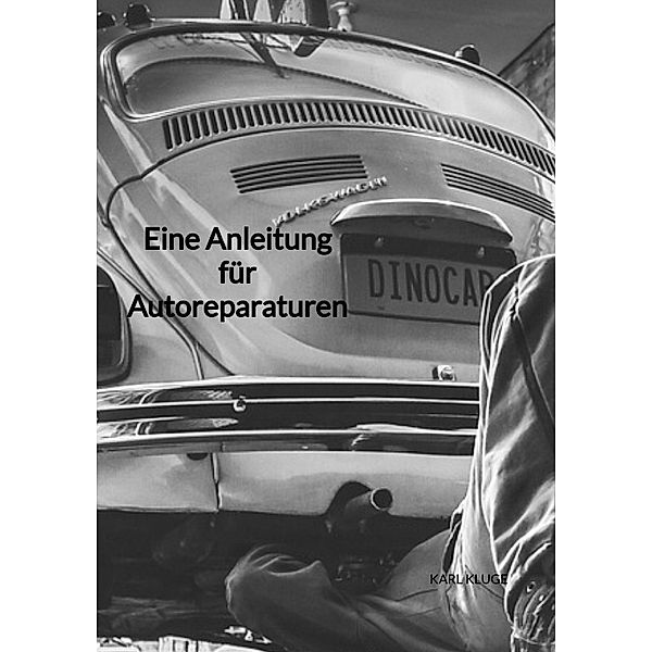Eine Anleitung für Autoreparaturen, Karl Kluge