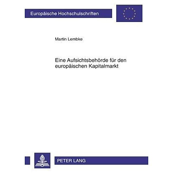 Eine Aufsichtsbehörde für den europäischen Kapitalmarkt, Martin Lembke