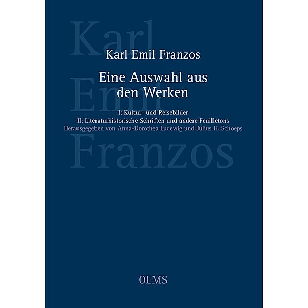 Eine Auswahl aus den Werken, Karl Emil Franzos