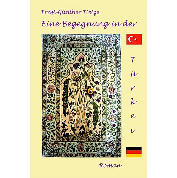 Eine Begegnung in der Türkei, Ernst-Günther Tietze