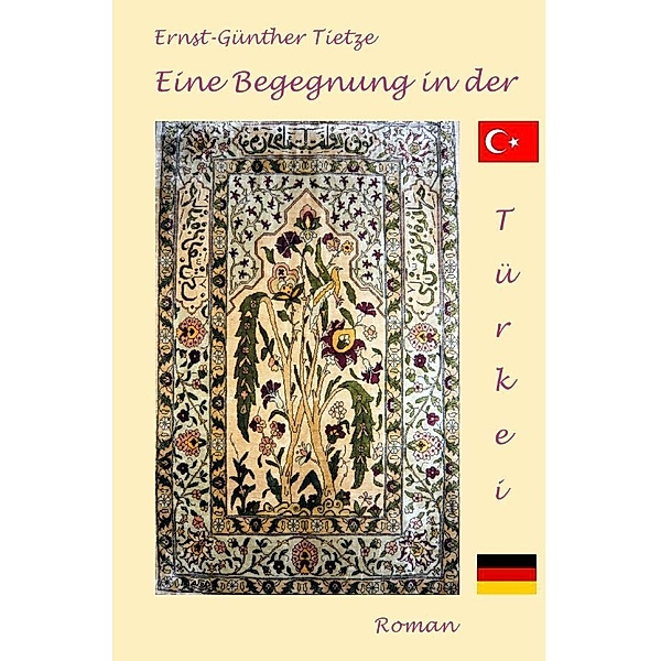Eine Begegnung in der Türkei, Ernst-Günther Tietze