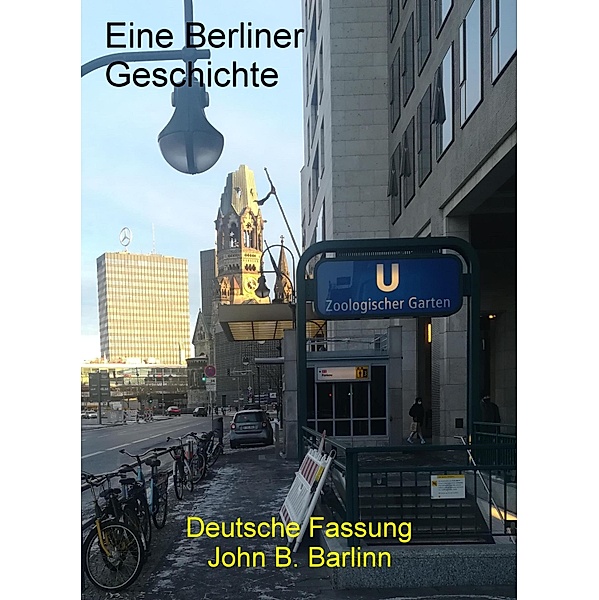 Eine Berliner Geschichte, John B Barlinn