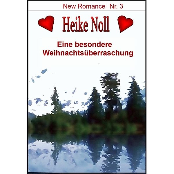 Eine besondere Weihnachtsüberraschung, Heike Noll