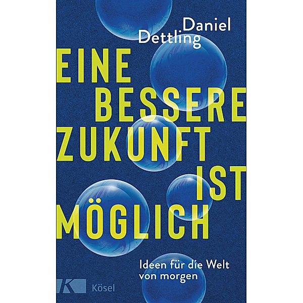 Eine bessere Zukunft ist möglich, Daniel Dettling