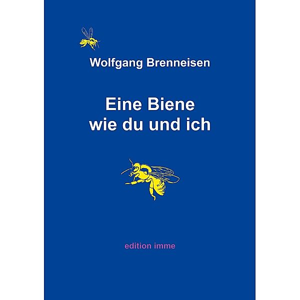 Eine Biene wie du und ich, Wolfgang Brenneisen