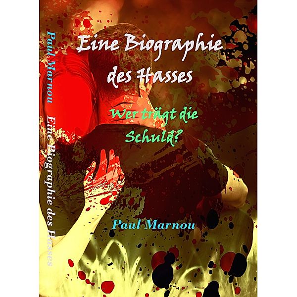 Eine Biographie des Hasses, Paul Marnou