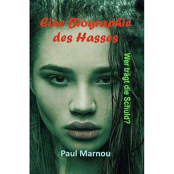 Eine Biographie des Hasses, Paul Marnou
