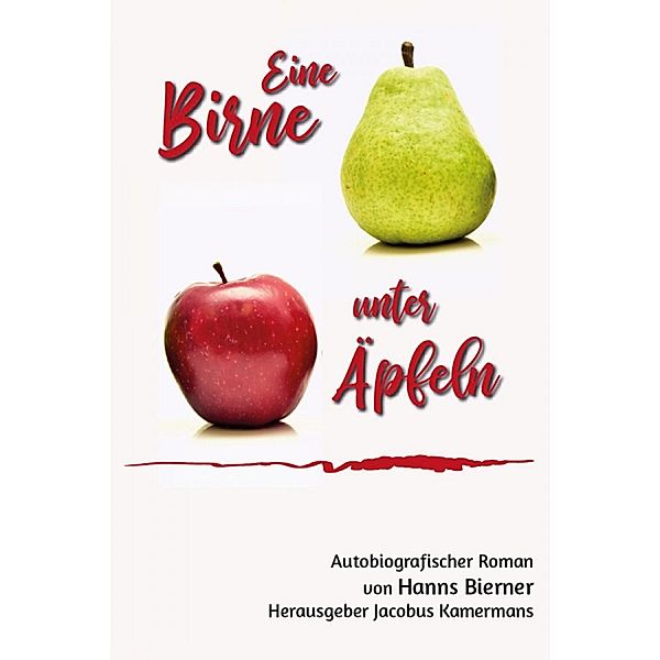 Eine Birne unter Äpfeln, Hanns Bierner