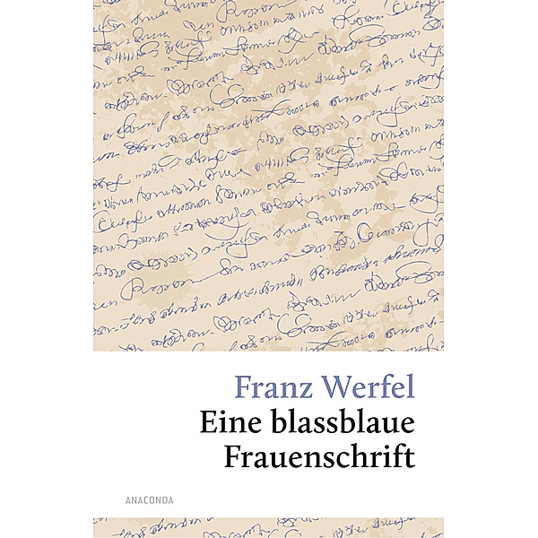 Eine blassblaue Frauenschrift, Franz Werfel