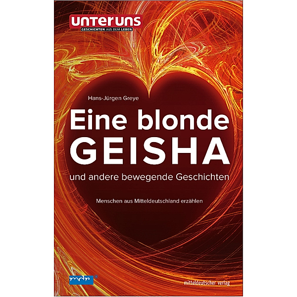 Eine blonde Geisha und andere bewegende Geschichten, Hans-Jürgen Greye