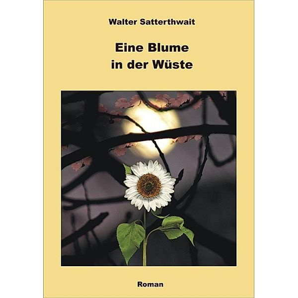 Eine Blume in der Wüste, Walter Satterthwait