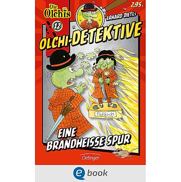 Eine brandheiße Spur / Olchi-Detektive Bd.12, Erhard Dietl, Barbara Iland-Olschewski