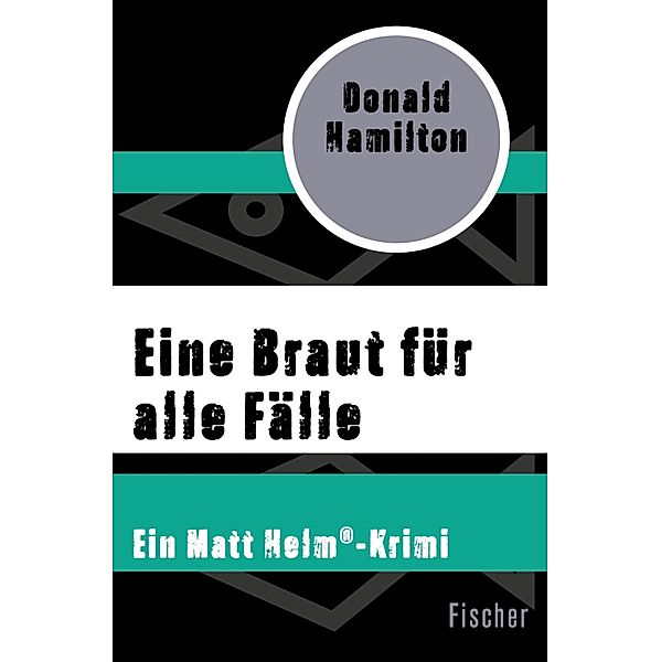 Eine Braut für alle Fälle / Ein Matt Helm®-Krimi, Donald Hamilton