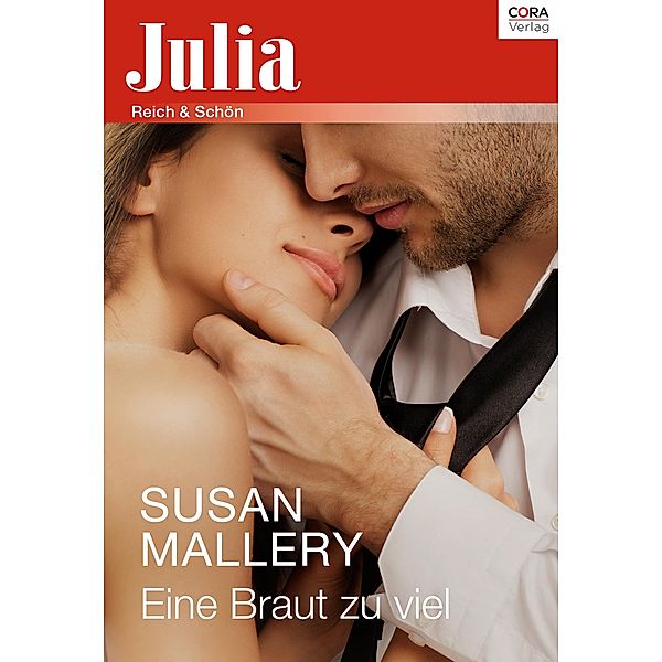 Eine Braut zu viel / Julia (Cora Ebook), Susan Mallery