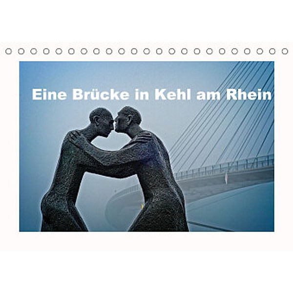 Eine Brücke in Kehl am Rhein (Tischkalender 2022 DIN A5 quer), joern stegen