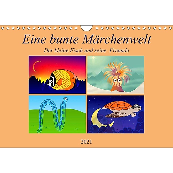 Eine bunte Märchenwelt Der kleine Fisch und seine Freunde (Wandkalender 2021 DIN A4 quer), Monika Altenburger