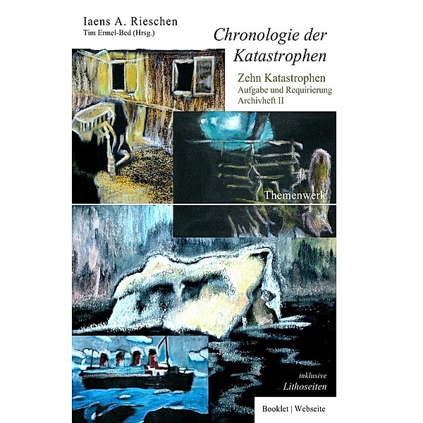 Eine Chronologie der Katastrophen, Iaens A. Rieschen