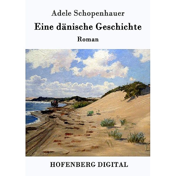 Eine dänische Geschichte, Adele Schopenhauer