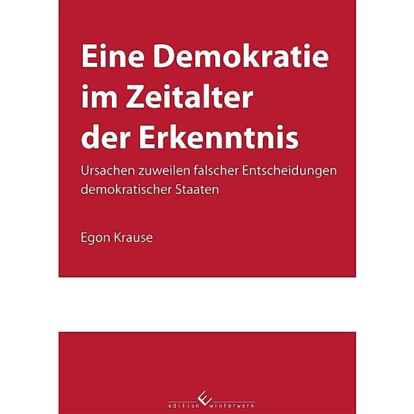 Eine Demokratie im Zeitalter der Erkenntnis, Egon Krause