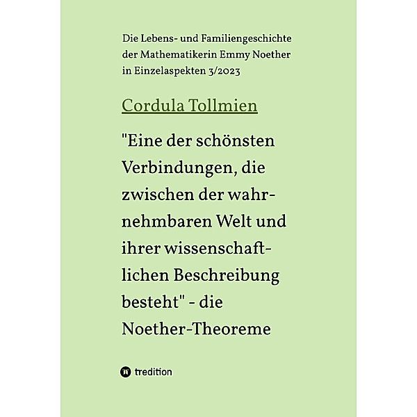 Eine der schönsten Verbindungen, die zwischen der wahrnehmbaren Welt und ihrer wissenschaftlichen Beschreibung besteht - die Noether-Theoreme, Cordula Tollmien