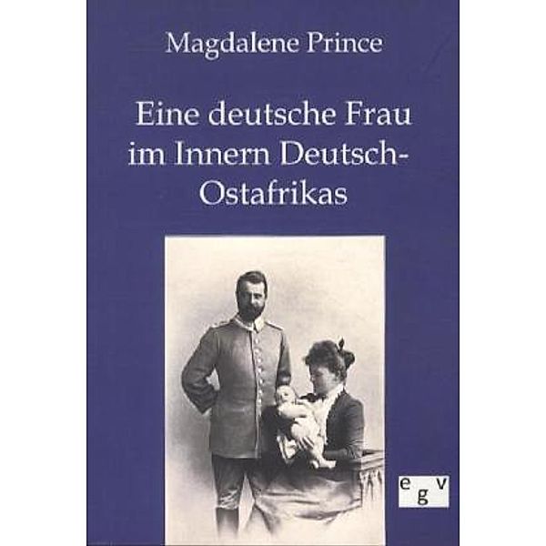 Eine deutsche Frau im Innern Deutsch-Ostafrikas, Magdalene Prince