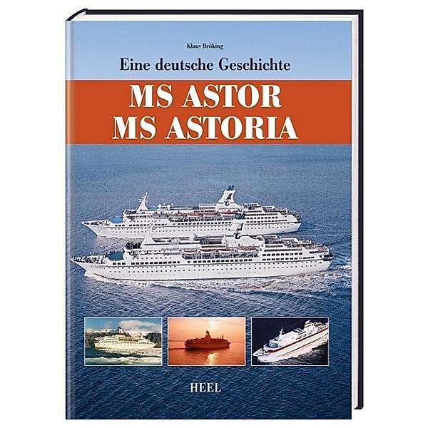 Eine deutsche Geschichte - MS Astor und MS Astoria, Klaus Bröking