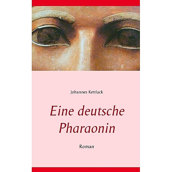 Eine deutsche Pharaonin, Johannes Kettlack