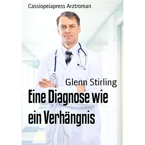 Eine Diagnose wie ein Verhängnis, Glenn Stirling