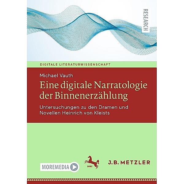 Eine digitale Narratologie der Binnenerzählung / Digitale Literaturwissenschaft, Michael Vauth