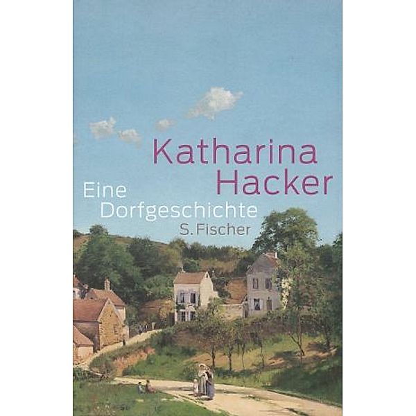 Eine Dorfgeschichte, Katharina Hacker