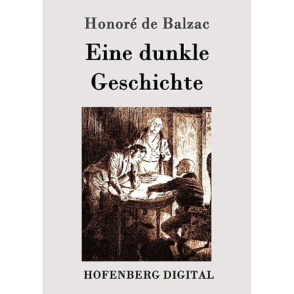 Eine dunkle Geschichte, Honoré de Balzac