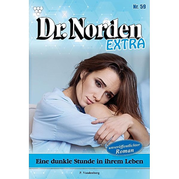Eine dunkle Stunde in ihrem Leben / Dr. Norden Extra Bd.59, Patricia Vandenberg