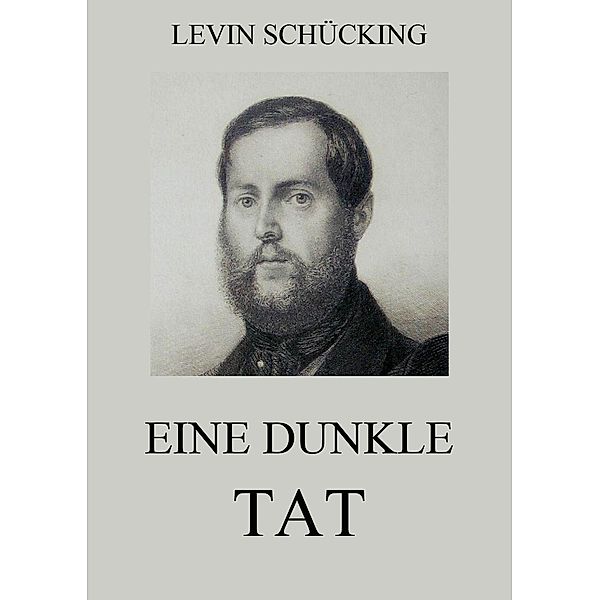 Eine dunkle Tat, Levin Schücking