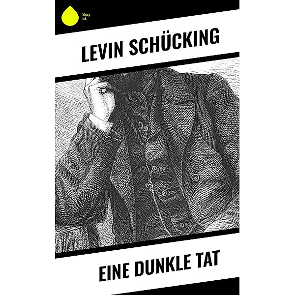 Eine dunkle Tat, Levin Schücking