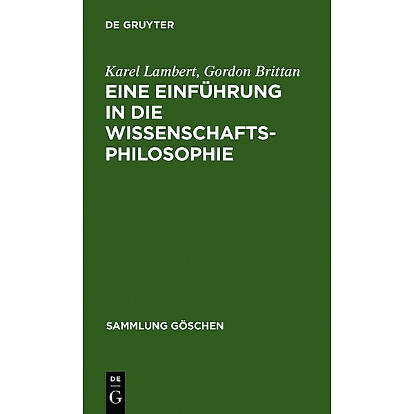 Eine Einführung in die Wissenschaftsphilosophie, Karel Lambert, Gordon G. Brittan