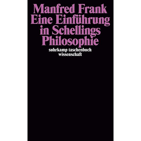 Eine Einführung in Schellings Philosophie, Manfred Frank