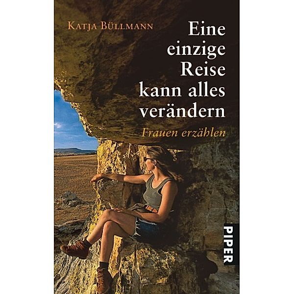 Eine einzige Reise kann alles verändern, Katja Büllmann