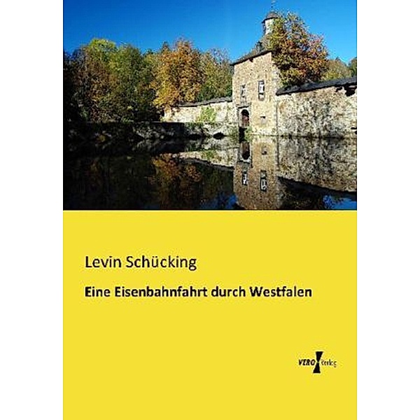 Eine Eisenbahnfahrt durch Westfalen, Levin Schücking