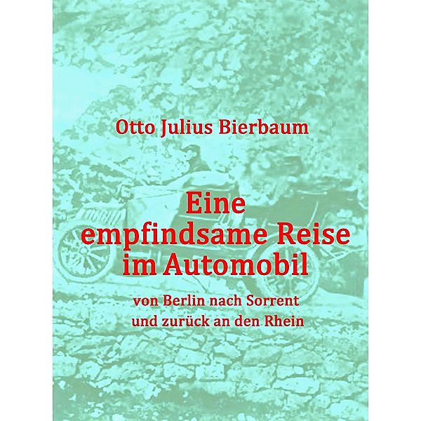 Eine empfindsame Reise im Automobil, Otto Julius Bierbaum
