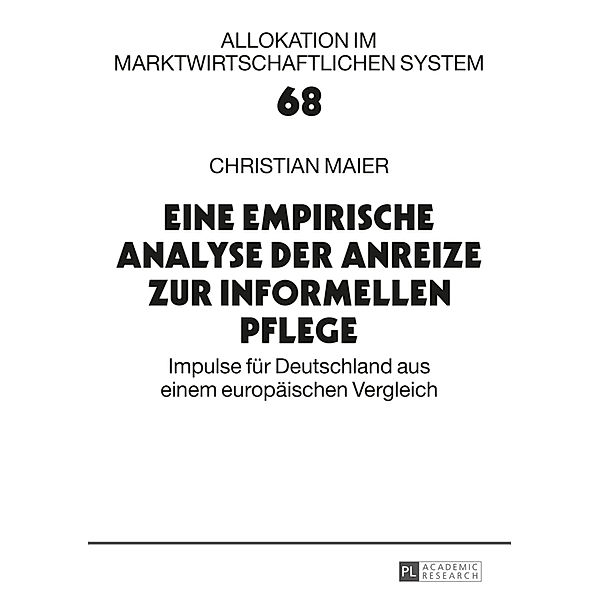 Eine empirische Analyse der Anreize zur informellen Pflege, Christian Maier