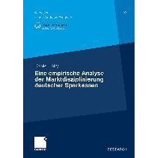 Eine empirische Analyse der Marktdisziplinierung deutscher Sparkassen / ifk edition Bd.19, Daniel Thiry