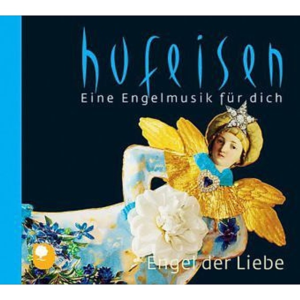 Eine Engelmusik für dich, Engel der Liebe, 1 Audio-CD, Hans-Jürgen Hufeisen
