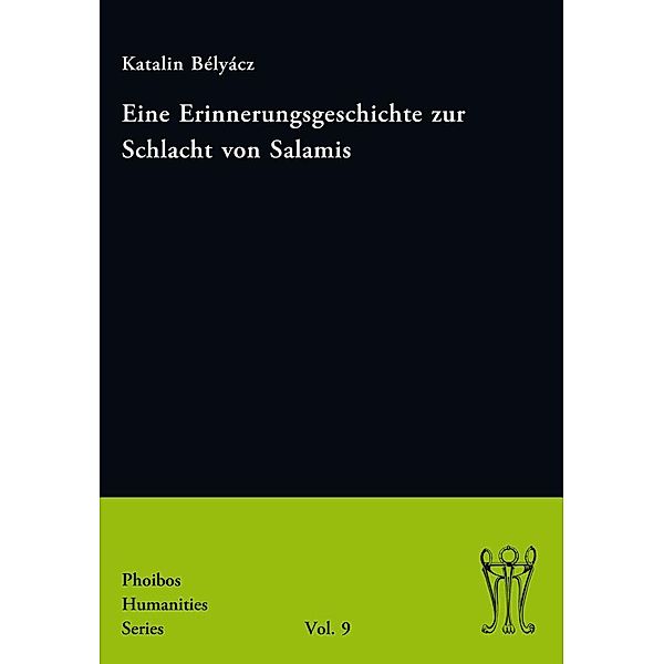 Eine Erinnerungsgeschichte zur Schlacht von Salamis, Katalin Bélyácz