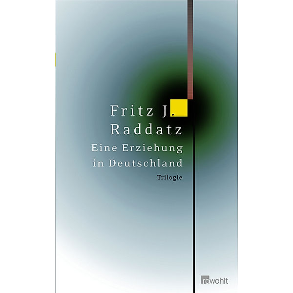 Eine Erziehung in Deutschland, Fritz J. Raddatz