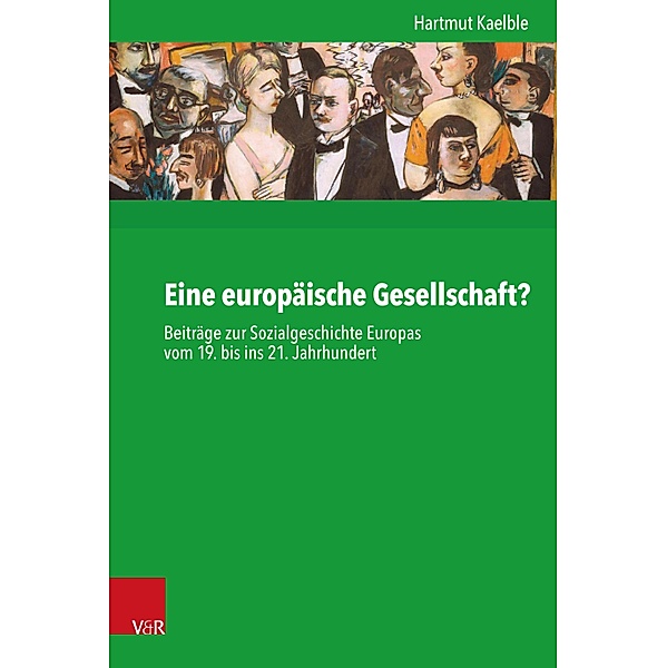 Eine europäische Gesellschaft? / Kritische Studien zur Geschichtswissenschaft, Hartmut Kaelble