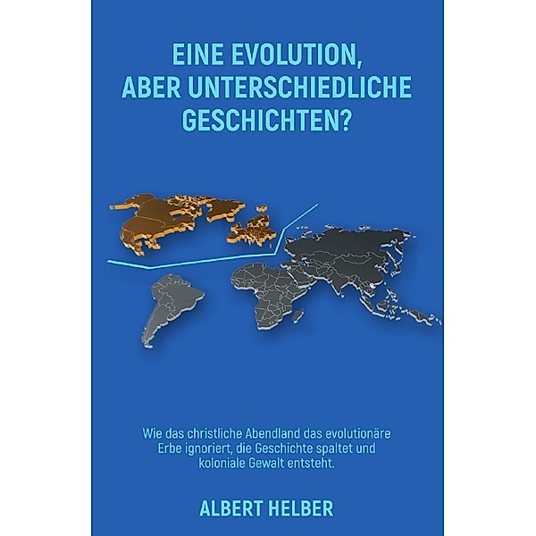 Eine Evolution, aber unterschiedliche Geschichten?, Albert Helber